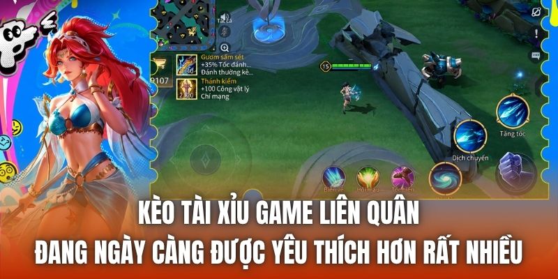 Kèo tài xỉu game Liên Quân đang ngày càng được yêu thích hơn rất nhiều